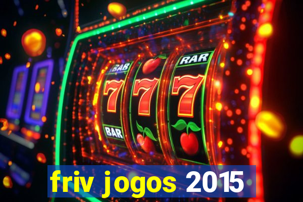 friv jogos 2015